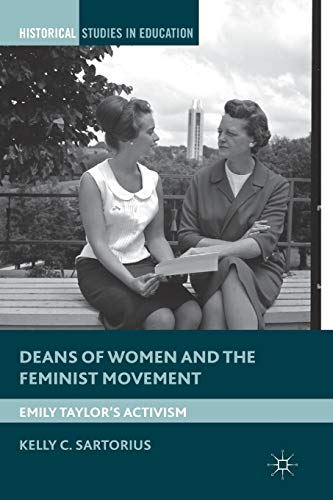 Deans of Women and the Feminist Movement Emily Taylor's Activism [Paperback]