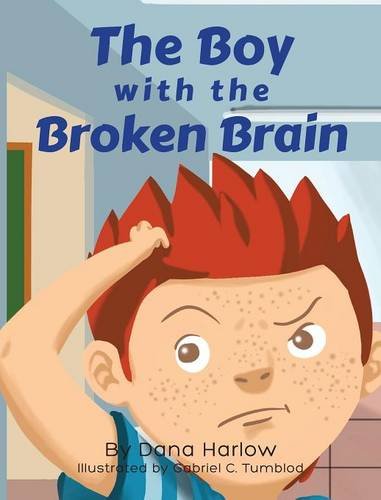 The Boy With The Broken Brain [Hardcover]