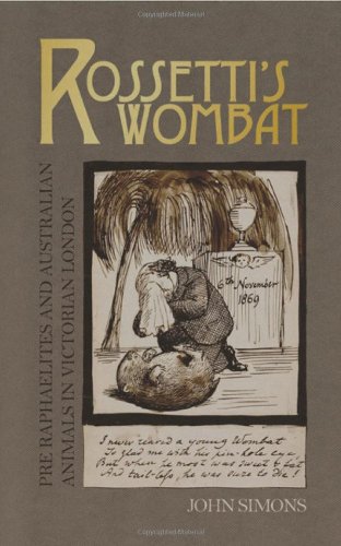 Rossetti's Wombat Pre-Raphaelites and Australian Animals in Victorian London [Paperback]