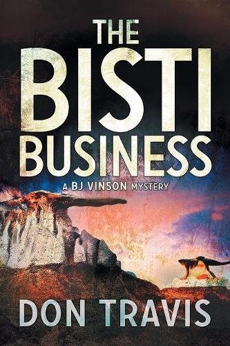 The Bisti Business (bj Vinson Mystery) [Paperback]