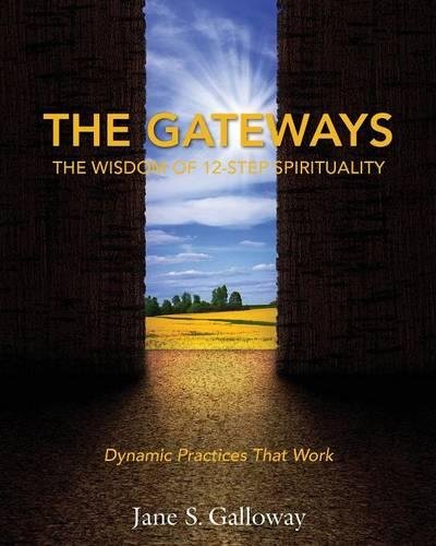 The Gateays The Wisdom Of 12-Step Spirituality [Paperback]