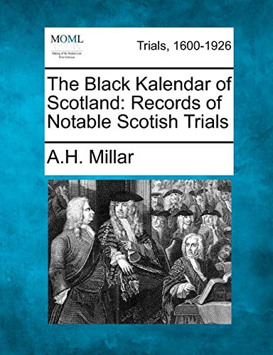 Black Kalendar of Scotland  Records of Notable Scotish Trials [Paperback]