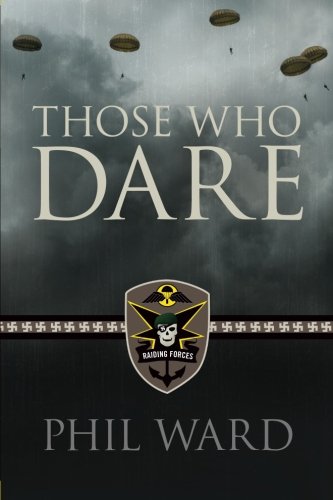 Those Who Dare (raiding Forces) (volume 1) [Paperback]