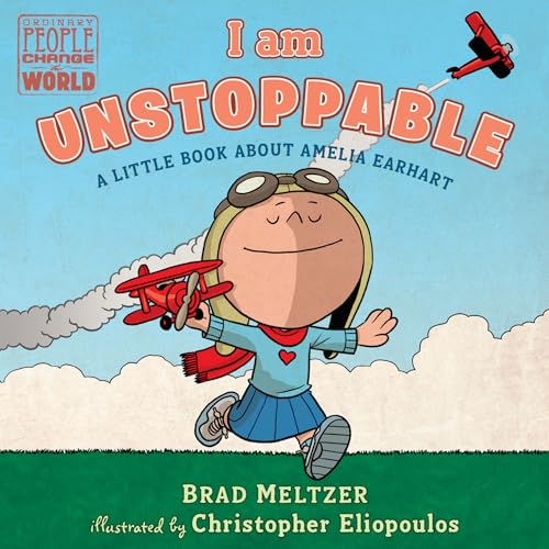 I am Unstoppable: A Little Book About Amelia Earhart [Board book]