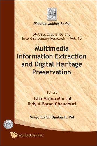 Multimedia Information Extraction and Digital Heritage Preservation [Paperback]