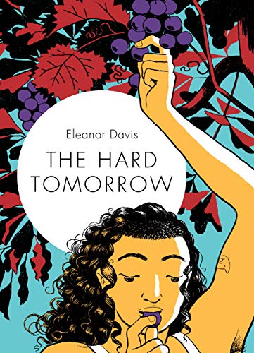 The Hard Tomorrow [Hardcover]