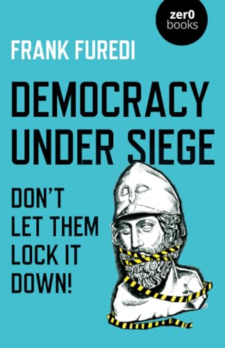 Democracy Under Siege: Don't Let Them Lock It Down! [Paperback]