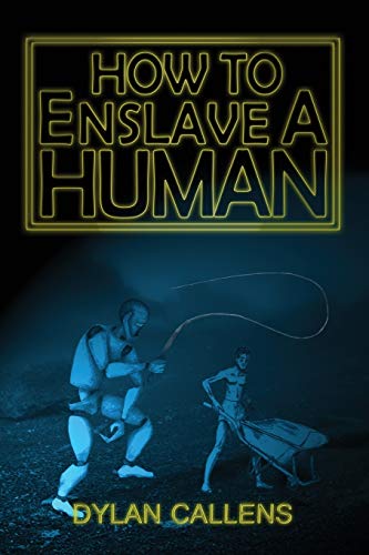 Ho To Enslave A Human [Paperback]