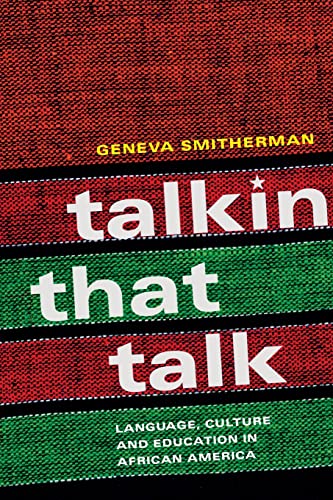 Talkin that Talk Language, Culture and Education in African America [Paperback]