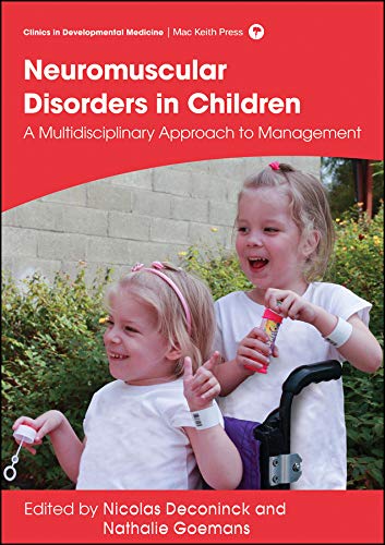 Management of Neuromuscular Disorders in Children: A Multidisciplinary Approach  [Hardcover]