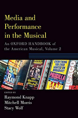 Media and Performance in the Musical: An Oxford Handbook of the American Musical [Paperback]