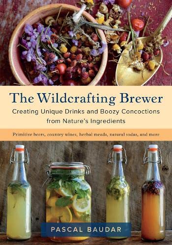 The Wildcrafting Brewer: Creating Unique Drin