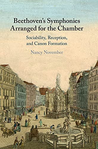 Beethoven's Symphonies Arranged for the Chamber Sociability, Reception, and Can [Hardcover]