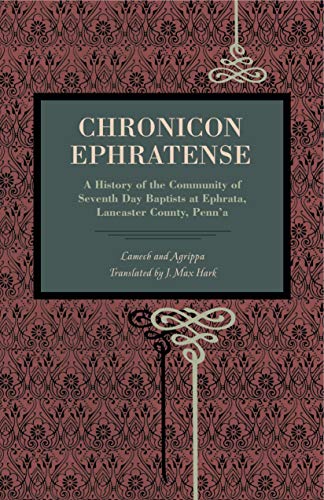 Chronicon Ephratense A History of the Community of Seventh Day Baptists at Ephr [Paperback]