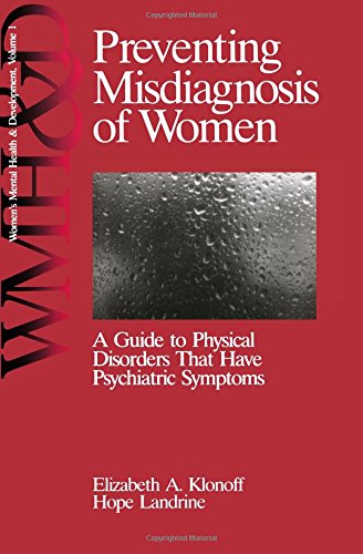 Preventing Misdiagnosis of Women A Guide to Physical Disorders That Have Psychi [Paperback]