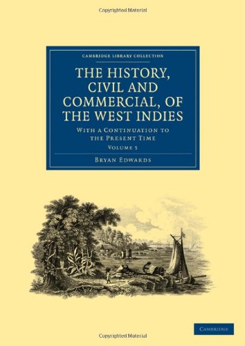 The History, Civil and Commercial, of the West Indies With a Continuation to th [Paperback]