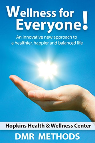 Wellness for Everyone  An Innovative Ne Approach to a Healthier, Happier, and  [Paperback]