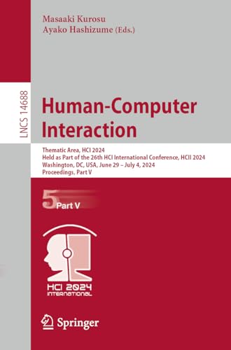 Human-Computer Interaction: Thematic Area, HCI 2024, Held as Part of the 26th HC [Paperback]