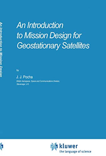 An Introduction to Mission Design for Geostationary Satellites [Hardcover]