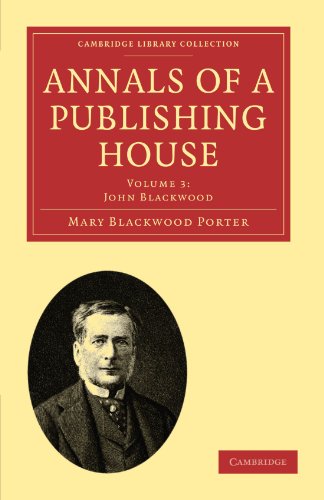 Annals of a Publishing House Volume 3, John Blackood [Paperback]