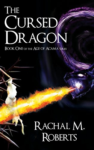 The Cursed Dragon Book One Of The Age Of Acama Series [Hardcover]