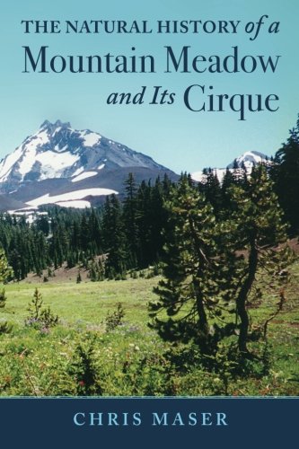 The Natural History Of A Mountain Meado And Its Cirque [Paperback]