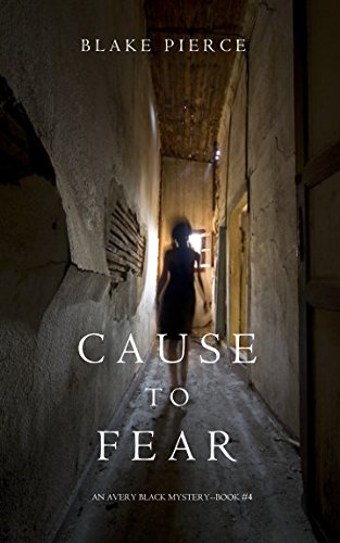 Cause to Fear (an Avery Black Mystery-Book 4) [Paperback]