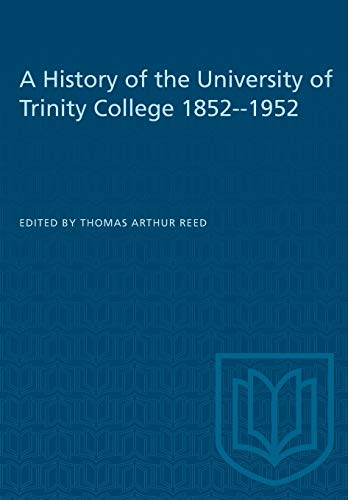 History of the University of Trinity College 1852-1952 [Paperback]