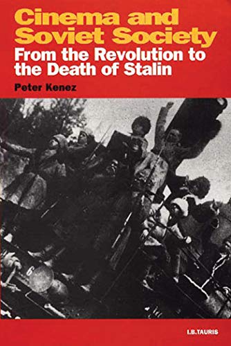 Cinema and Soviet Society From the Revolution to the Death of Stalin [Paperback]