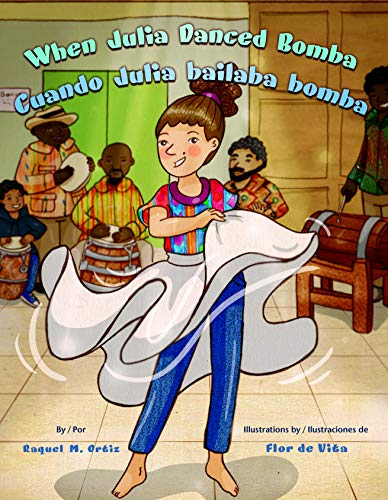 When Julia Danced Bomba / Cuando Julia Bailaba Bomba [Hardcover]