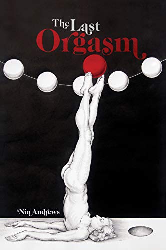 The Last Orgasm [Paperback]