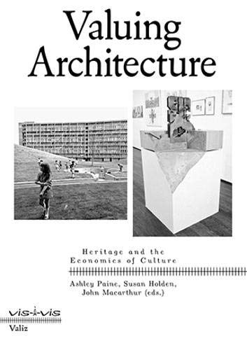 Valuing Architecture: Heritage and the Economics of Culture [Paperback]