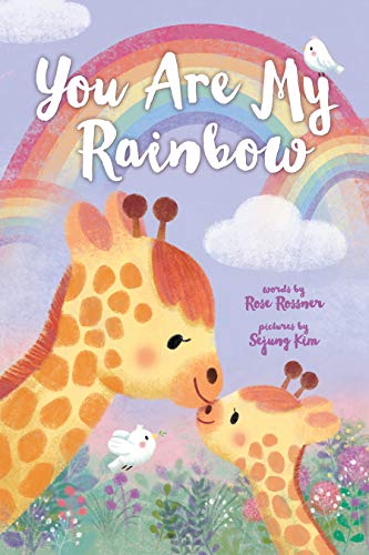 You Are My Rainbow [Board book]