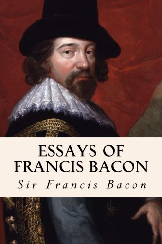 Essays Of Francis Bacon [Paperback]