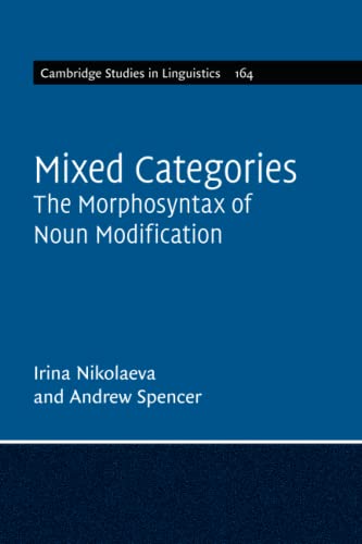 Mixed Categories The Morphosyntax of Noun Modification [Paperback]