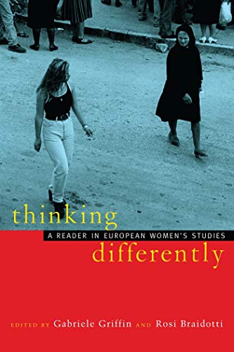 Thinking Differently A Reader in European Women&39s Studies [Paperback]