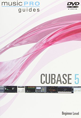 Cubase 5: Beginner Level: Music Pro Guides Series [DVD video]