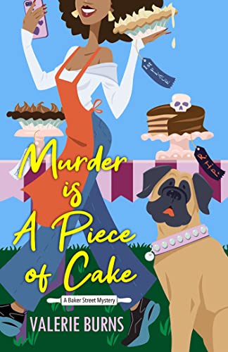 Murder is a Piece of Cake: A Delicious Culinary Cozy with an Exciting Twist [Paperback]