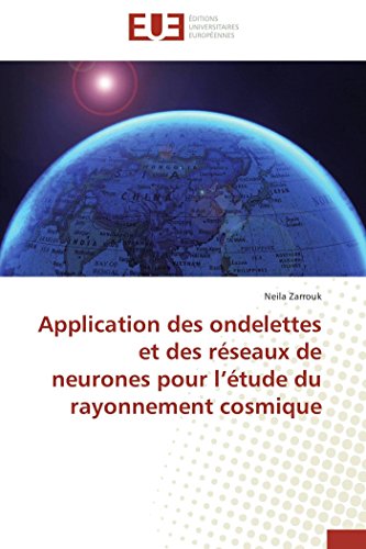 Application Des Ondelettes Et Des Rseaux De Neurones Pour L'tude Du Rayonnemen [Paperback]