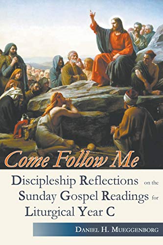 Come Follow Me. Discipleship Reflections On The Sunday Gospel Readings For Litur [Paperback]