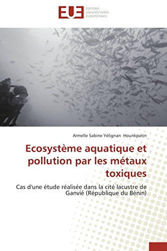 Ecosystme Aquatique Et Pollution Par Les Mtaux Toxiques Cas D'une tude Rali [Paperback]