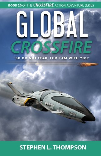 Global Crossfire  so Do Not Fear, For I Am With You  (crossfire Action Adventur [Paperback]