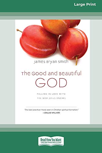 Good and Beautiful God  Falling in Love ith the God Jesus Knos (Apprentice (I [Paperback]