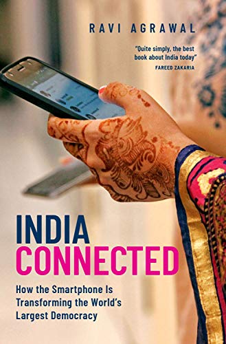 India Connected Ho the Smartphone is Transforming the World's Largest Democrac [Hardcover]