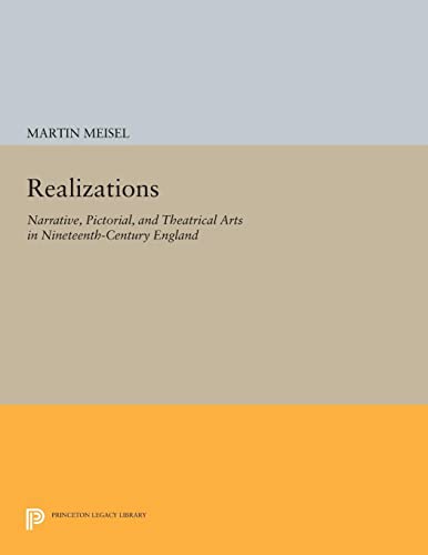 Realizations Narrative, Pictorial, and Theatrical Arts in Nineteenth-Century En [Paperback]