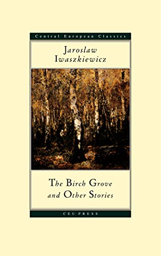 The Birch Grove And Other Stories (central European Classics) (central European  [Paperback]