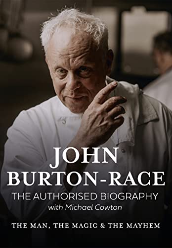 John Burton-Race: The Man, the Magic & the Mayhem [Hardcover]