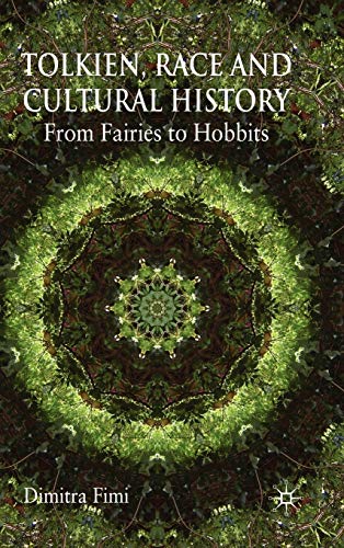 Tolkien, Race and Cultural History From Fairies to Hobbits [Hardcover]