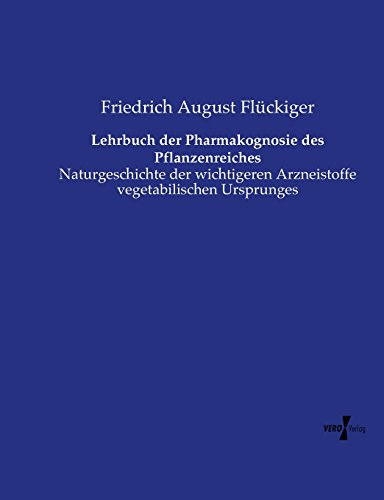 Lehrbuch Der Pharmakognosie Des Pflanzenreiches (german Edition) [Paperback]