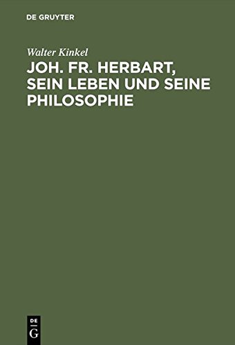 Joh. Fr. Herbart, Sein Leben und Seine Philosophie [Hardcover]